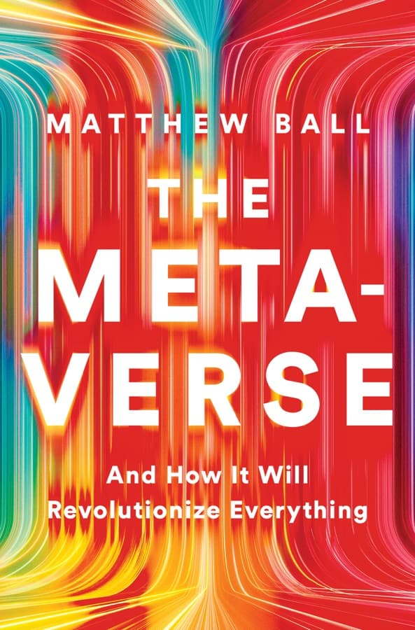 Cover of The Metaverse by Matthew Ball